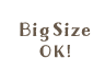 Big Size OK!